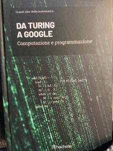 Grandi idee della matematica - n. 28 - Da Turing a Google