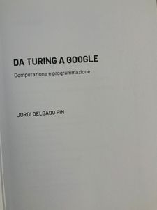 Grandi idee della matematica - n. 28 - Da Turing a Google