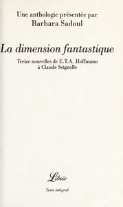 La Dimension fantastique : Treize nouvelles de E.T.A. Hoffmann à Claude Seignolle