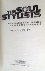 The Soul Stylists: Six Decades of Modernism - From Mods to Casuals