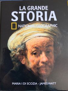 La Grande Storia - (n. 38) - Personaggi dell'età moderna - Maria I di Scozia / James Watt