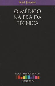 O Médico na Era da Técnica