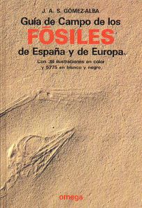 Guía de Campo de los Fósiles de España y de Europa