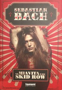 La mia vita e gli Skid Row