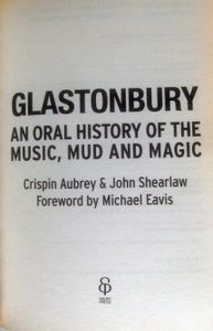 Glastonbury: An Oral History of the Music, Mud & Magic