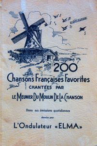 200 Chansons Françaises Favorites Chantées par "Le Meunier Du Moulin De La Chanson"