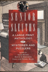 Senior Sleuths: A Large Print Anthology of Mysteries and Puzzlers