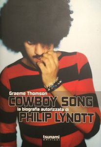 Cowboy Song - La biografia autorizzata di Philip Lynott