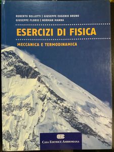 Esercizi di fisica. Meccanica e termodinamica