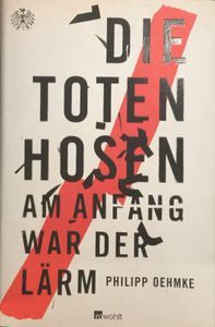 Die Toten Hosen - Am Anfang war der Lärm