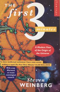 The First 3 Minutes: A Modern View of the Origin of the Universe