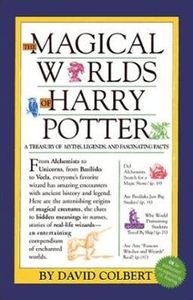The Magical Worlds of Harry Potter: A Treasury of Myths, Legends, and Fascinating Facts