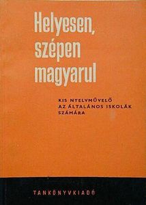 Helyesen, szépen magyarul