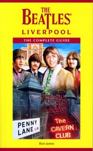 The Beatles' Liverpool. The Complete Guide