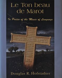 Le Ton beau de Marot: In Praise of the Music of Language