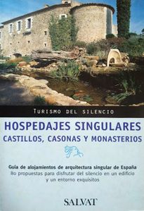 Hospedajes Singulares. Castillos, Casonas y Monasterios