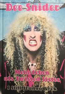 Mein Leben als Twisted Sister - I Still Wanna Rock
