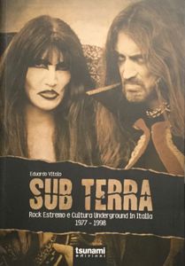 Sub Terra - Rock Estremo e Cultura Underground in Italia 1977-1998