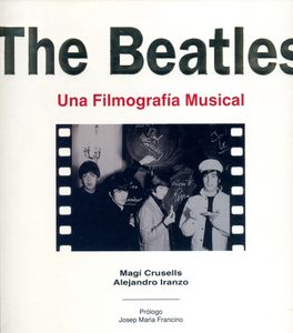 The Beatles. Una Filmografía Musical