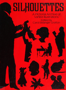 Silhouettes: A Pictorial Archive of Varied Illustrations