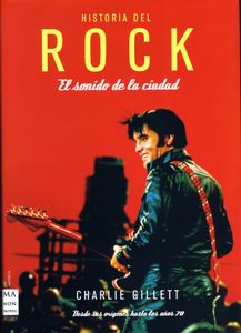 Historia Del Rock. El Sonido De La Ciudad