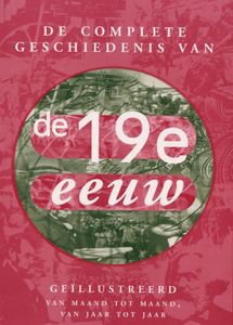 De Complete Geschiedenis van de 19e Eeuw