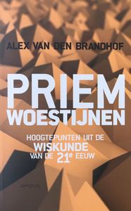 Priemwoestijnen: Hoogtepunten uit de Wiskunde van de 21e Eeuw