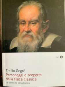 Personaggi e scoperte della fisica. Da Galileo alla termodinamica