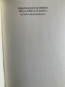 Personaggi e scoperte della fisica. Da Galileo alla termodinamica