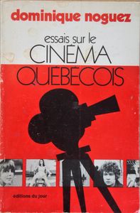Essais sur le Cinéma Québécois