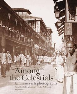 Among the Celestials: China in Early Photographs