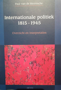 Internationale Politiek 1815-1945: Overzicht en Interpretaties