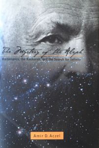 The Mystery of the Aleph: Mathematics, the Kabbalah, and the Search for Infinity