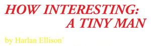 How Interesting: a Tiny Man