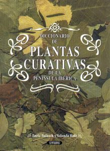 Diccionario de Plantas Curativas de la Península Ibérica