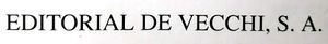 Editorial De Vecchi, S. A.