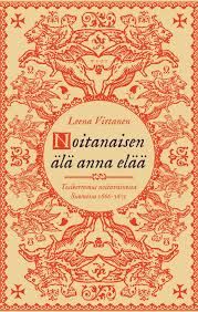 Noitanaisen älä anna elää: tosikertomus noitavainoista Suomessa 1666–1671
