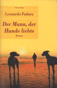 Der Mann, der Hunde liebte