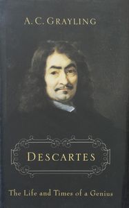 Descartes: The Life and Times of a Genius