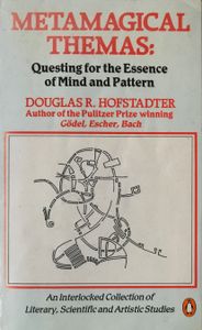 Metamagical Themas: Questing for the Essence of Mind and Pattern