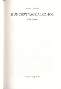 Hundert Tage Alkohol. Kein Roman
