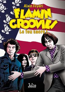 Flamin Groovies, Le Feu Sacré