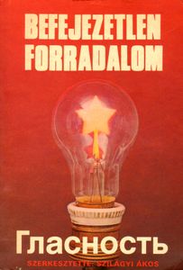 Befejezetlen forradalom - ГласностЬ