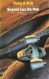 Beyond Lies the Wub: Volume I of the Collected Stories of Philip K. Dick