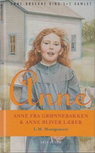 Anne: Anne fra Grønnebakken & Anne bliver lærer