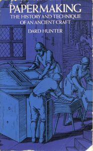 Papermaking: The History and Technique of an Ancient Craft