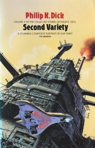 Second Variety: Volume 2 of the Collected Stories of Philip K. Dick