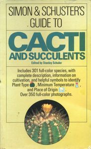 Simon & Schuster's Guide to Cacti and Succulents