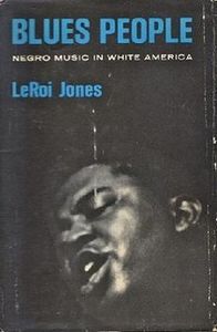 Blues People: Negro Music in White America
