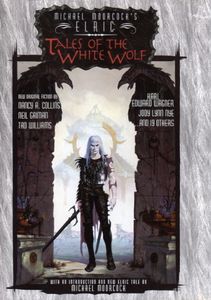 Michael Moorcock's Elric: Tales of the White Wolf